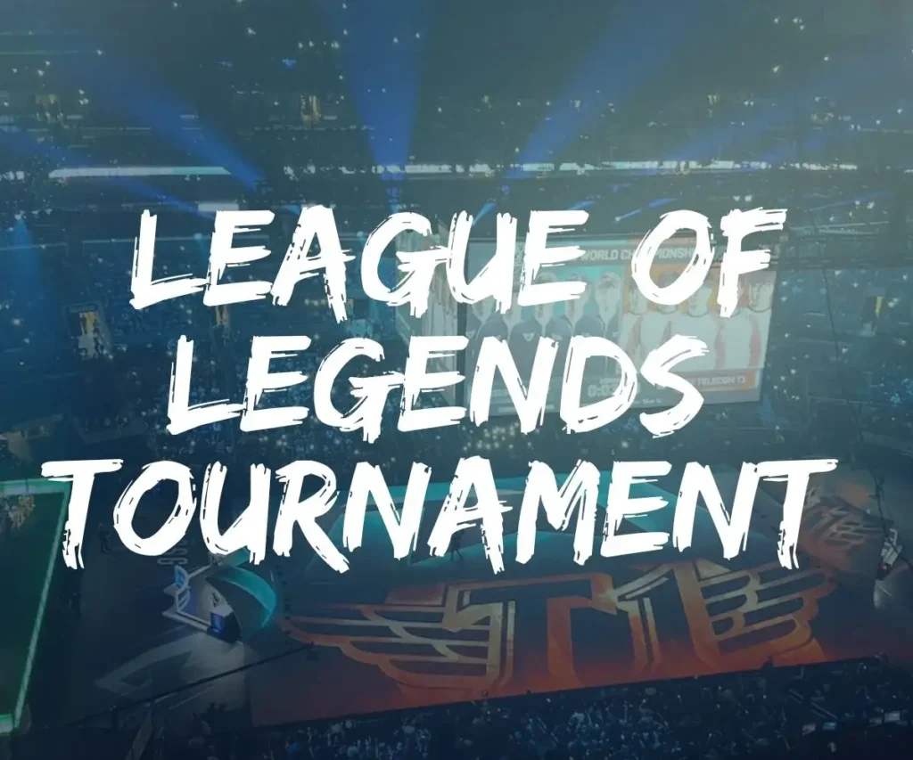 league of legend tournament