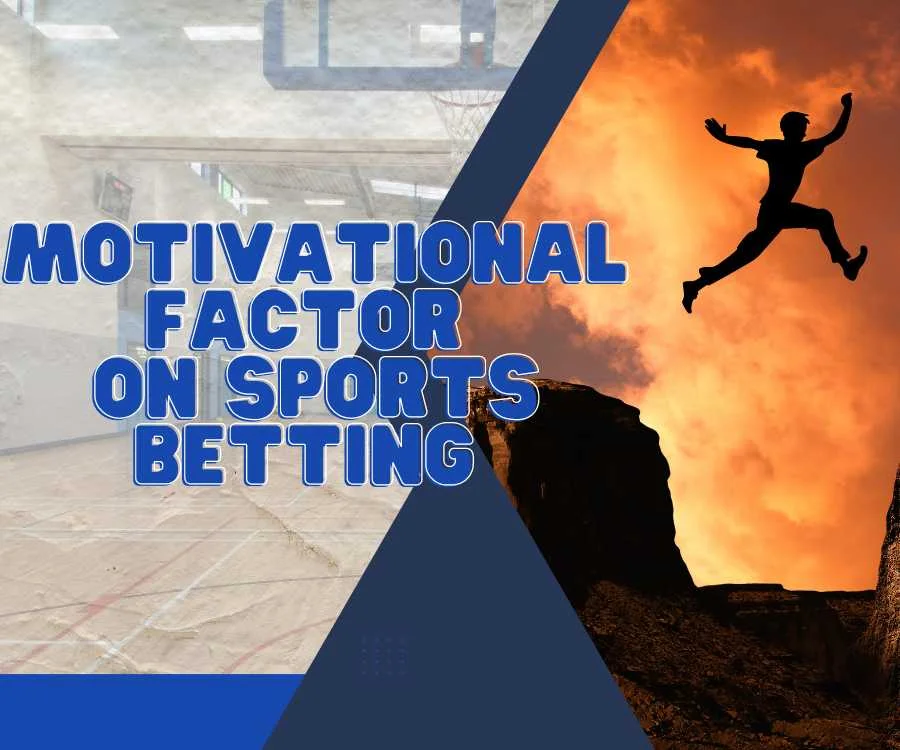 The Impact of Motivational Factors on Sports Betting Outcomes