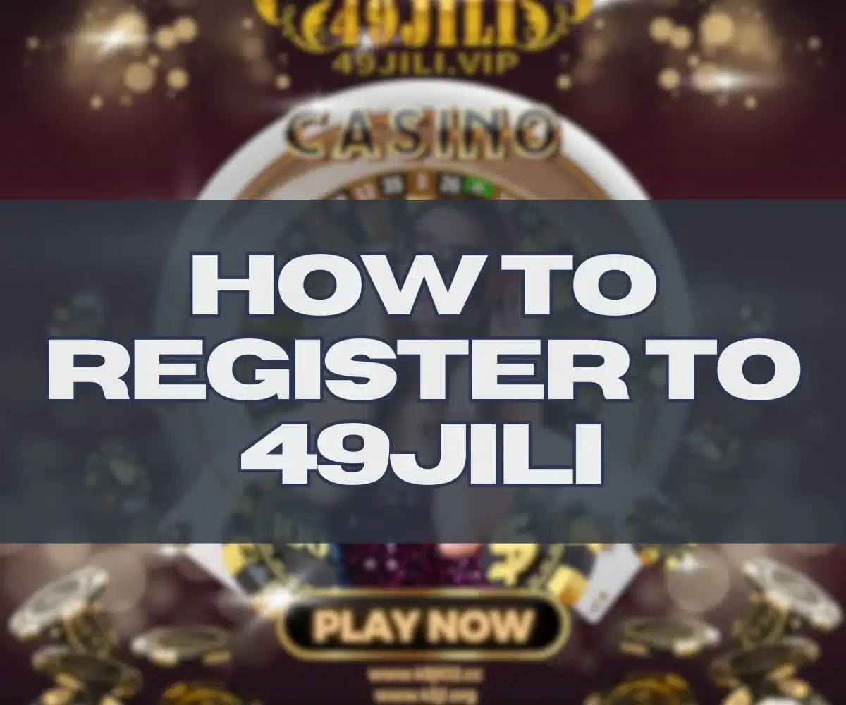 a guide on how to register to 49jili