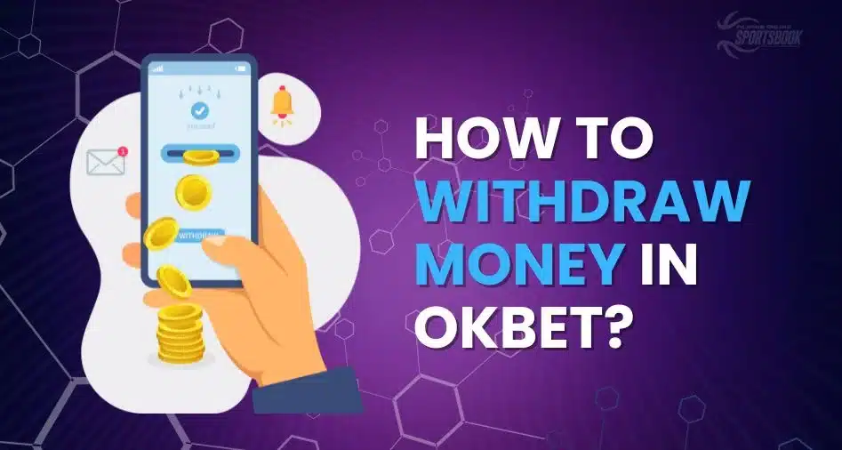 Withdrawing Money in OKBet