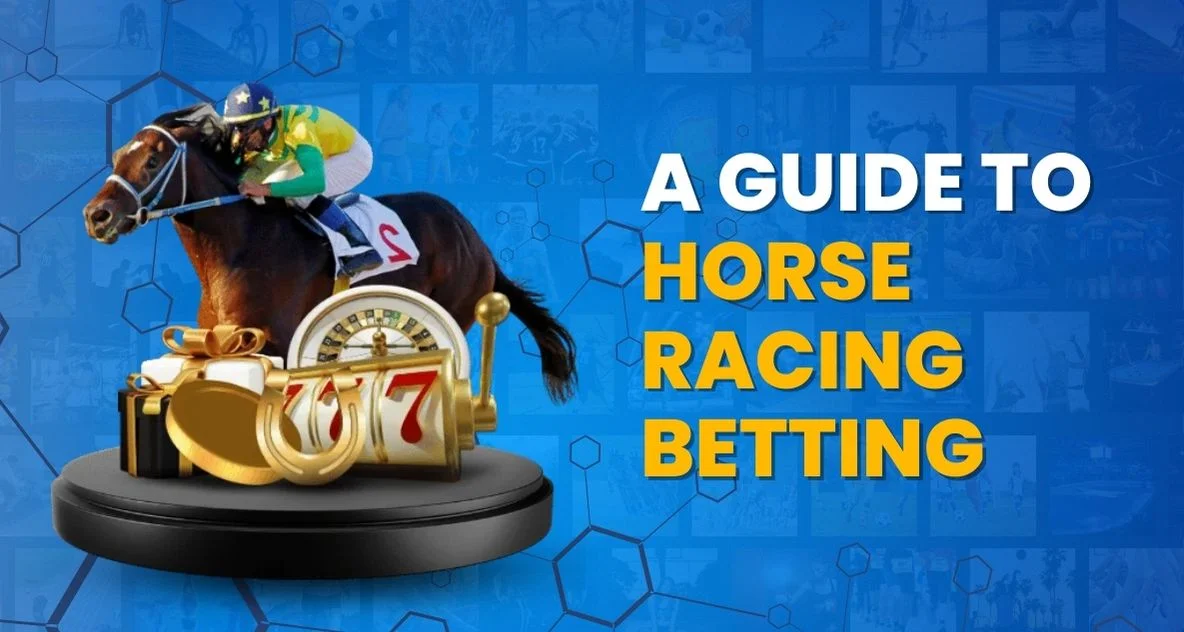 a guide to horse racing betting