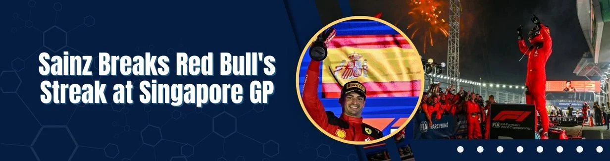 Sainz Breaks Red Bull's Streak at Singapore GP