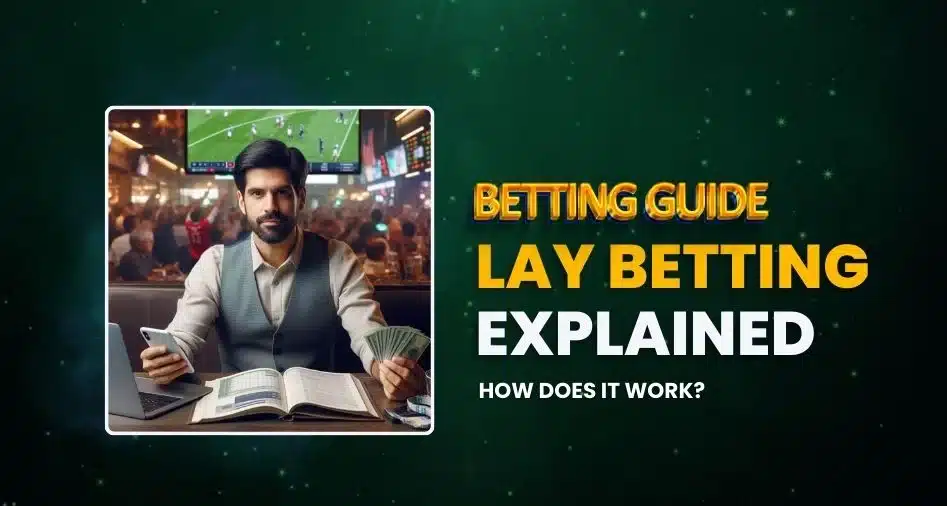 Lay Betting Explained