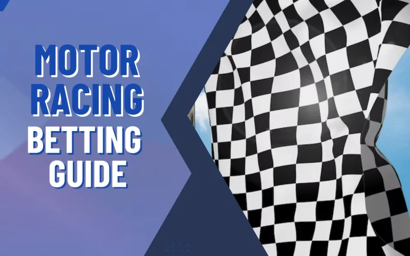 Motor racing betting guide